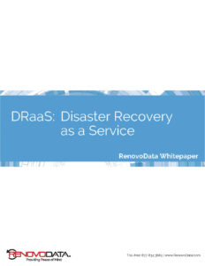 Whitepaper: Disaster Recovery as a Service (DRaaS)
